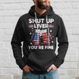 Shut Up Liver Youre Fine 4Th Of July Beer Drinking Drunk Hoodie Gifts for Him