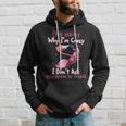 Stop Asking Why Im Crazy I Dont Ask Why Youre So Stupid Funny Hoodie Gifts for Him