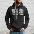 Super Mom Funny Gifts For Mothers Hoodie Gifts for Him