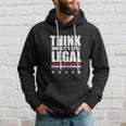Think While It Is Still Legal Trending Design Hoodie Gifts for Him