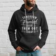 Tomorrow Isnt Promised Cuss Them Out Today Funny Vintage Great Gift Hoodie Gifts for Him