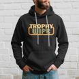 Trophy Wife Funny Retro Tshirt Hoodie Gifts for Him