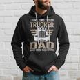 Trucker Trucker And Dad Quote Semi Truck Driver Mechanic Funny_ V2 Hoodie Gifts for Him