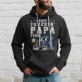 Trucker Trucking Papa Shirt Fathers Day Trucker Apparel Truck Driver Hoodie Gifts for Him