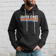 Vintage 70S 80S Style Santa Cruz Ca Meaningful Gift Hoodie Gifts for Him