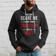 You Cant Scare Me I Have Three Daughters And A Wife V2 Hoodie Gifts for Him