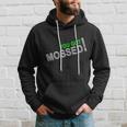 You Got Mossed V2 Hoodie Gifts for Him