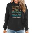 Firefighter Funny Firefighter Fathers Day Have Three Titles Dad Stepdad Women Hoodie
