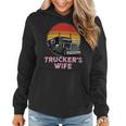 Trucker Truckers Wife Retro Truck Driver Women Hoodie