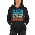 75 Years Of Being Awesome Birthday Time Breakdown Tshirt Women Hoodie