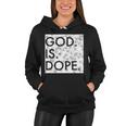 Christian Meme God Is Dope Tshirt Women Hoodie