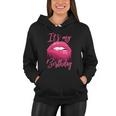 Funny Birthday For Women Its My Birthday Girl Women Hoodie