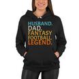 Husband Dad Fantasy Football Legend Women Hoodie