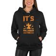 Its Halloween Time Witch Halloween Quote Women Hoodie