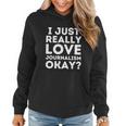 Journalism Professor Funny Journalism Student Journalist Gift Graphic Design Printed Casual Daily Basic Women Hoodie