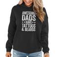 Mens Awesome Dads Have Tattoos And Beards Fathers Day Women Hoodie