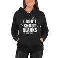 Mens I Dont Shoot Blanks Dad To Be Dad Promoted To Daddy Women Hoodie