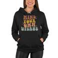 Mind Your Own Uterus Vintage Pro Roe Pro Choice Women Hoodie