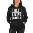 Old Lives Matter Distressed Logo Tshirt Women Hoodie