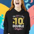 10Th Birthday Party This Girl Is Now 10 Double Digits Cute Gift Women Hoodie Gifts for Her