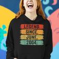 18Th Birthday Legend Since June 2004 18 Years Old Vintage Women Hoodie Gifts for Her