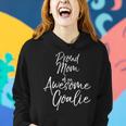 Cute Goal Keeper Mother Gift Proud Mom Of An Awesome Goalie Tank Top Women Hoodie