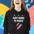 4Th Of July Just Here To Bang Fireworks Women Hoodie Gifts for Her