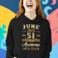 51 Years Awesome Vintage June 1972 51St Birthday Women Hoodie Gifts for Her