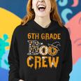 6Th Grade Teacher Boo Crew Halloween 6Th Grade Teacher Women Hoodie Gifts for Her