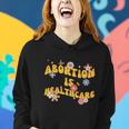 Abortion Is Healthcare Retro Floral Pro Choice Feminist Women Hoodie Gifts for Her