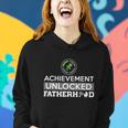 Achievement Unlocked Fatherhood Women Hoodie Gifts for Her
