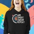 Aim Shoot Swear Repeat &8211 Archery Women Hoodie Gifts for Her