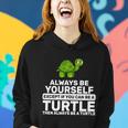 Always Be A Turtle Tshirt Women Hoodie Gifts for Her