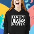 Baby Lives Matter Tshirt Women Hoodie Gifts for Her