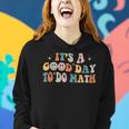 Back To School Its A Good Day To Do Math Teachers Groovy Women Hoodie Gifts for Her