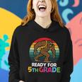 Bigfoot Ready For 5Th Grade Back To School First Day Of School Women Hoodie Gifts for Her