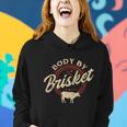 Body By Brisket Pitmaster Bbq Lover Smoker Grilling Women Hoodie Gifts for Her