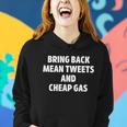 Bring Back Mean Tweets And Cheap Gas Pro Trump Women Hoodie Gifts for Her