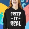 Creep It Real Funny Halloween Spider Gift Women Hoodie Gifts for Her