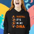 Cute Basketball Playing Basketball Is In My Dna Basketball Lover Women Hoodie Gifts for Her