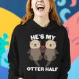Cute Hes My Otter Half Matching Couples Shirts Graphic Design Printed Casual Daily Basic Women Hoodie Gifts for Her