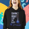 Damn Right I Got The Blues Guitar Women Hoodie Gifts for Her