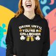 Drink Until Youre A Gallagher Funny St Patricks Day Drinking Women Hoodie Gifts for Her