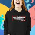 Everything Woke Turns To ShT Tshirt Women Hoodie Gifts for Her