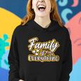 Family Is Everything Funny Gift Women Hoodie Gifts for Her
