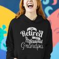 Fathers Day Funny Gift Im Not Retired Im A Professional Grandpa Gift Women Hoodie Gifts for Her