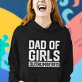 Fathers Day Outnumbered Dad Of Girls Funny Women Hoodie Gifts for Her