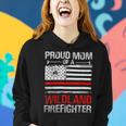 Firefighter Red Line Flag Proud Mom Of A Wildland Firefighter Women Hoodie Gifts for Her