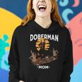Funny Doberman Mom Art For Women Girl Dog Lover Mother&8217S Day Women Hoodie Gifts for Her