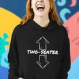 Funny Two Seater Gift Funny Adult Humor Popular Quote Gift Tshirt Women Hoodie Gifts for Her